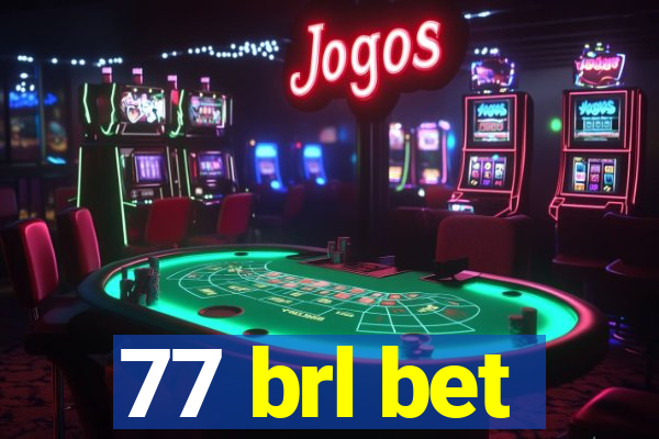 77 brl bet